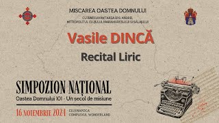 Simpozion OD 101 | Vasile DINCĂ |  Recital liric