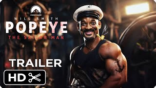 POPEYE THE SAILOR MAN: Live Action Movie –  Teaser Trailer – Will Smith
