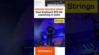 01 STRINGS | Official #ROLAND New XPS 60 Launch INDIAN SOUNDS Demo  #rolandxps #xps