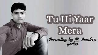 Tu Hi Yaar Mera | Sandeep Yadav & Neha Kakkar | Pati Patni Aur Woh | Latest Hindi Songs |