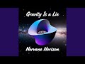Gravity Is a Lie