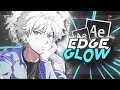 Edge Glow - After Effects AMV Tutorial