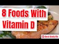 Best 8 Foods For Vitamin D I Vitamin D RichFoods