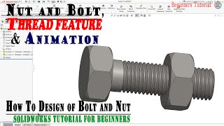 Solidworks Nut and Bolt, Thread Feature and Animation #solidworkstutorial