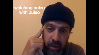 watching puleo with puleo