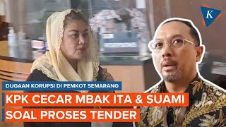 [FULL] KPK Periksa Mbak Ita dan Suami, Dalami soal Proses Tender di Pemkot Semarang