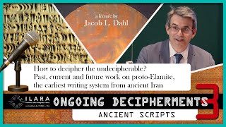 Current decipherments: Proto-Elamite, the earliest writing system from ancient Iran, by J. Dahl