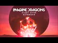 Imagine Dragons - Start Over (Extended)