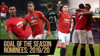 Goal of the Season 2019/20 | The Nominees | Manchester United