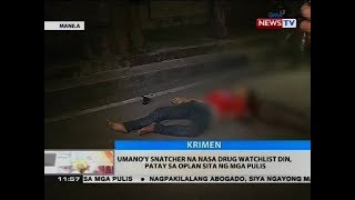 Umano'y snatcher na nasa drug watchlist din, patay sa Oplan Sita ng mga pulis