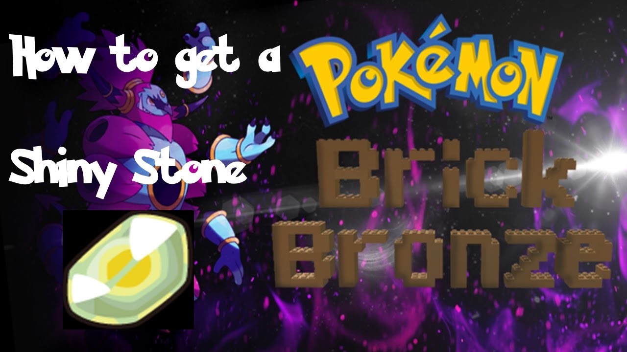 Pokemon Brick Bronze: How To Get A Shiny Stone! - YouTube