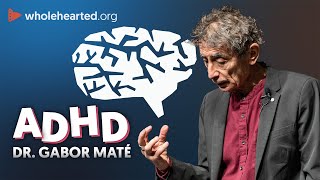 DR. GABOR MATE: IS ADHD A DISEASE?