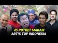 45 Potret Makam Artis Top Indonesia