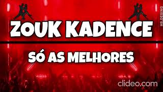 SET ZOUK KADENCE AS MELHORES