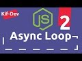 NodeJS - Asynchronous loop (Part 2)