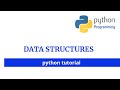 DATA STRUCTURES IN PYTHON  TUTORIAL| LIST, TUPLE, SET, DICTIONARY