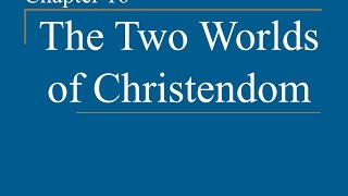 AP World History - Ch. 16 - The Two Worlds of Christendom