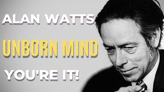 Alan Watts - The Unborn Buddha Mind