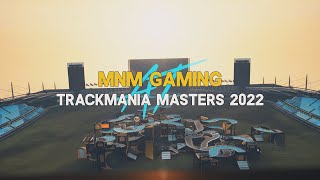 MNM Gaming at Trackmania Masters 2022 [AFTERMOVIE]