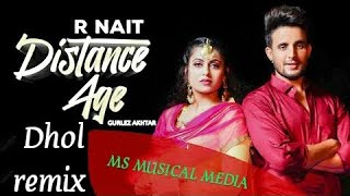 Distance age dhol remix song, distance age dhol mix song