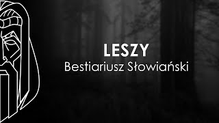 Bestiariusz Słowiański - LESZY