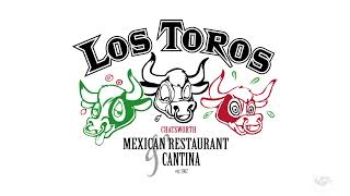 LOS TOROS: Chatsworth CA