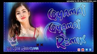 💞 Qayamat Qayamat Song 💞 Dj Remix 💞 Hindi Song Remix 💞 Dj King Neemrana 💞 Remix Jbl 💞 Vibration Mix