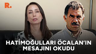 Hatimoğulları Öcalan'ın mesajını paylaştı