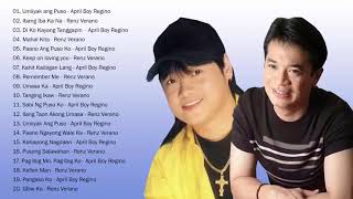 #3 April Boy Regino, Renz Verano Greatest Hits  OPM Tagalog Love Songs ALL time 2020