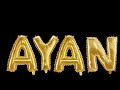 Ayan - animation: Personal Name animation, black screen effect, balloon letters