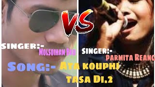 ATA KAUPHI TASA DI2||Mosloiham vs parmita||Chanel official music full song||2021