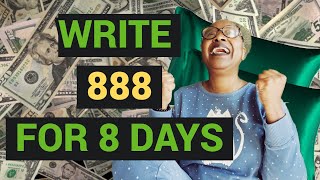 WRITE 888 And Put Under Pillow For 8 Days | THE RESULTS WILL SHOCK YOU!