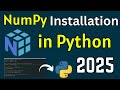 How to install NumPy on Python 3.13.3 [2025]  | NumPy Installation | Data Science Library