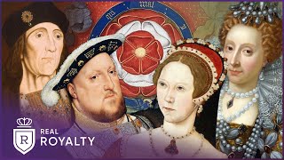 The Tudors: The Intrigue & Scandal Of Britain's Sauciest Dynasty | Kings & Queens | Real Royalty