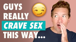 7 Types Of Sex Men Dream About