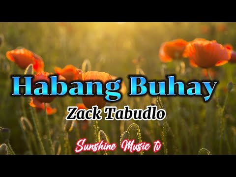 Habang Buhay (Zack Tabudlo) With Lyrics - YouTube