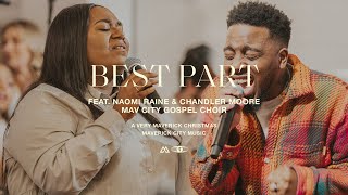 Best Part (feat. Naomi Raine, Chandler Moore & Mav City Gospel Choir) | Maverick