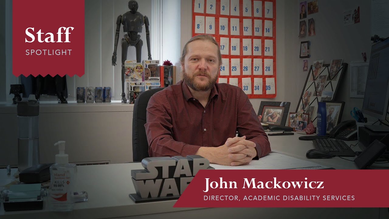 Staff Spotlight John Mackowicz Director Academic Disability