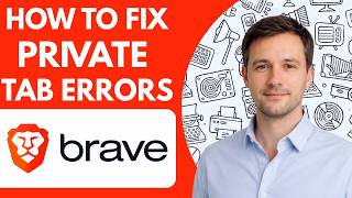 How to fix Brave browser private tab errors full guide 2026