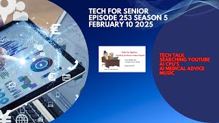 Episode 253: Tech for Seniors Feb 10,  2025