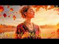 Autumn Magic: Celestial Healing Music for Body, Spirit & Soul