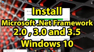 How to Install .NET Framework 2.0, 3.0 and 3.5 in Windows 10