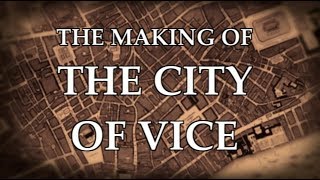 The Making of City of Vice