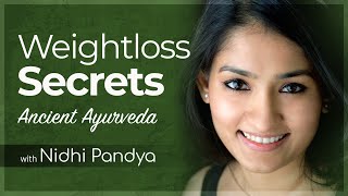 Weightloss Secrets From Ancient Ayurveda | Full Video