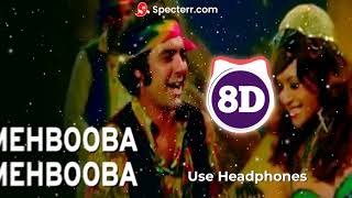 Mehbooba Mehbooba | Sholay | Remix | 8D Audio