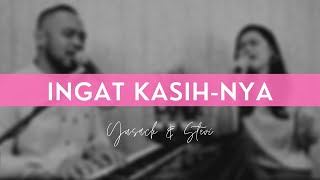 INGAT KASIH-NYA (Yusach & Stevi) #SaatMenyembah