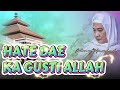 HATE BAE KA GUSTI ALLAH  -  CERAMAH ABUYA UCI TURTUSI