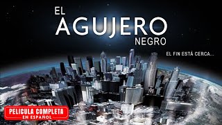 El Agujero Negro - Pelicula de Accion Completa En Español