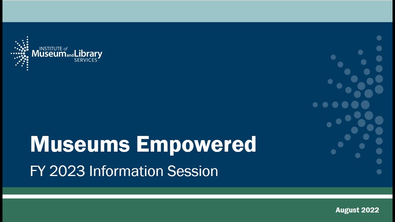 Fy2023 Museums Empowered Applicant Information Session Youtube