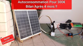 Autoconsommation Photovoltaïque Pour 300€ - Bilan Après 4 mois !!